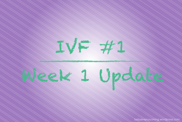 IVF Week 1 Update